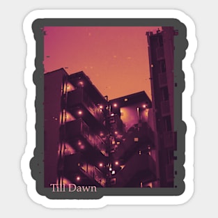 Till Dawn Sticker